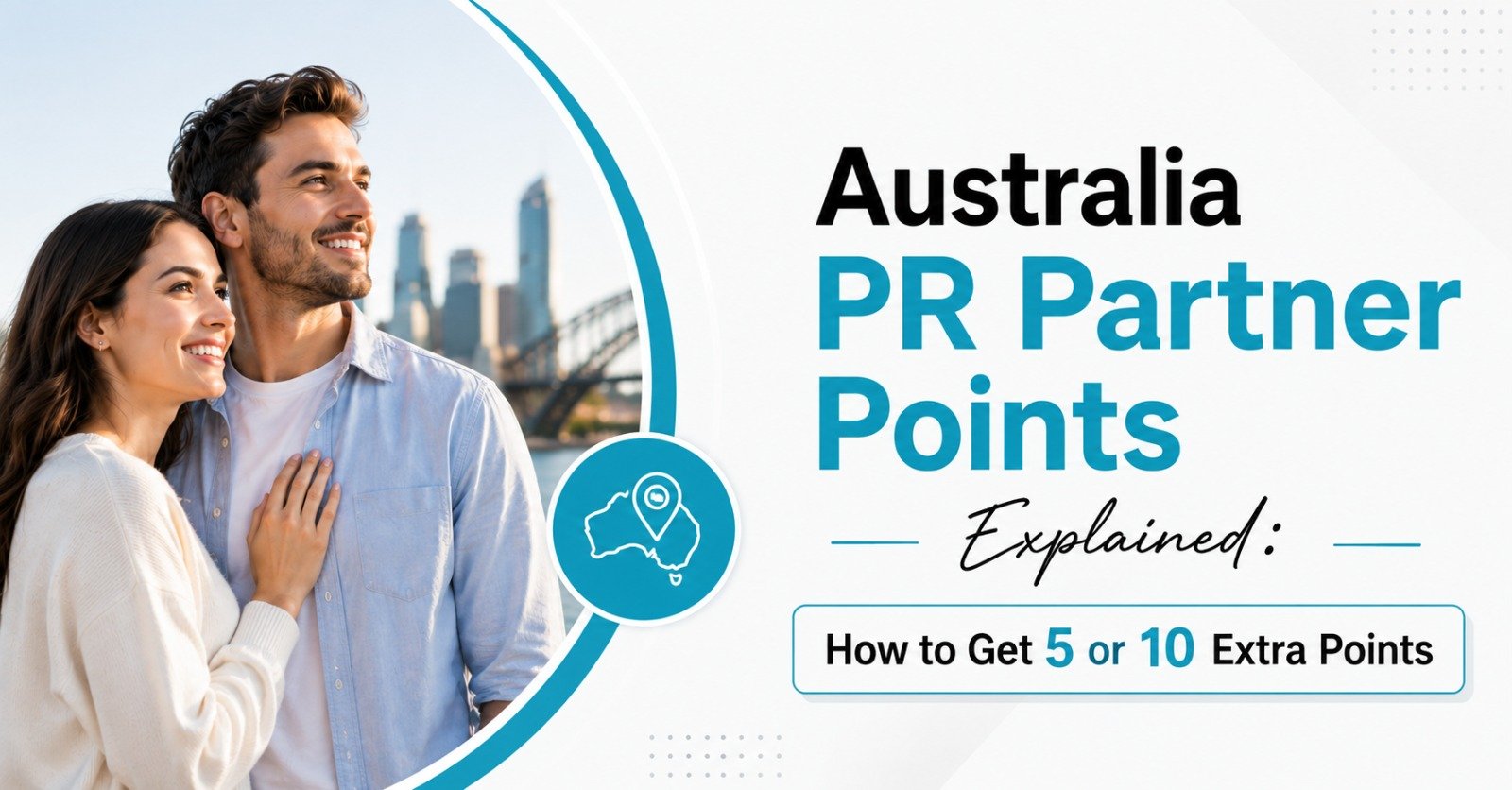 Australia PR Partner Points Explained: How to Get 5 or 10 Extra Points