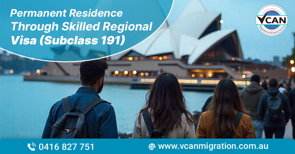 Australia Permanent Residence Through Skilled Regional Visa (Subclass 191)
