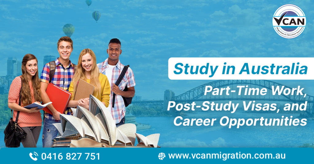 Part-Time Work, Post-Study Visas, and Career Opportunities