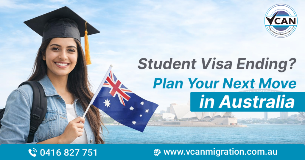 Student Visa Ending? Plan Your Next Move in Australia