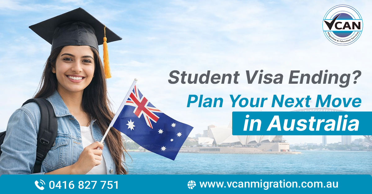Student Visa Ending? Plan Your Next Move in Australia